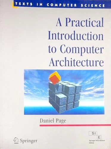 A Practical Introduction To Computer Architecture