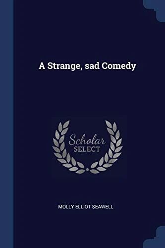 A Strange, Sad Comedy