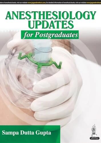 Anesthesiology Updates for Postgraduates