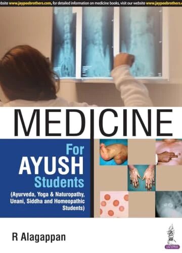 Medicine for AYUSH Students (Ayurveda, Yoga and Naturopathy, Unani, Siddha and Homeopathic Students)