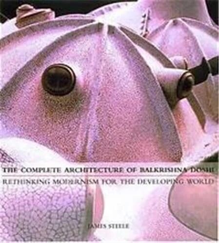 The Complete Architecture of Balkrishna Doshi