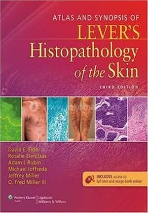 Atlas and Synopsis of Lever's Histopathology of the Skin