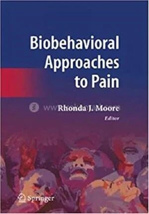 Biobehavioral Approaches to Pain