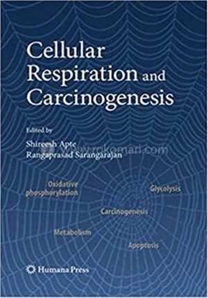 Cellular Respiration and Carcinogenesis