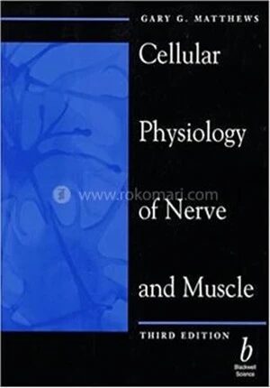 Cellular Physiology of Nerve and Muscle