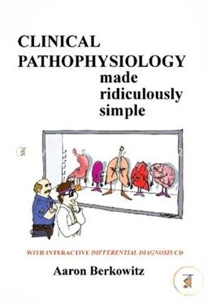 Clinical Pathophysiology Made Ridiculously Simple